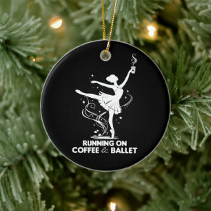 Running On Coffee And Ballet Funny Teacher Dancing Ceramic Tree Decoration