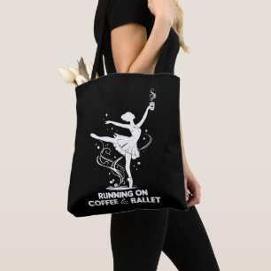 Running On Coffee And Ballet Funny Teacher Dancing Tote Bag