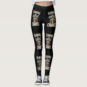 Running on Coffee and Chaos Funny Lifestyle Art Leggings