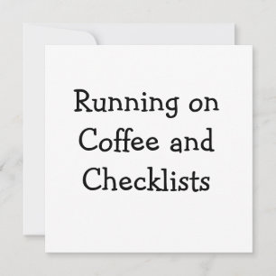 Running on Coffee and Checklists Invitation