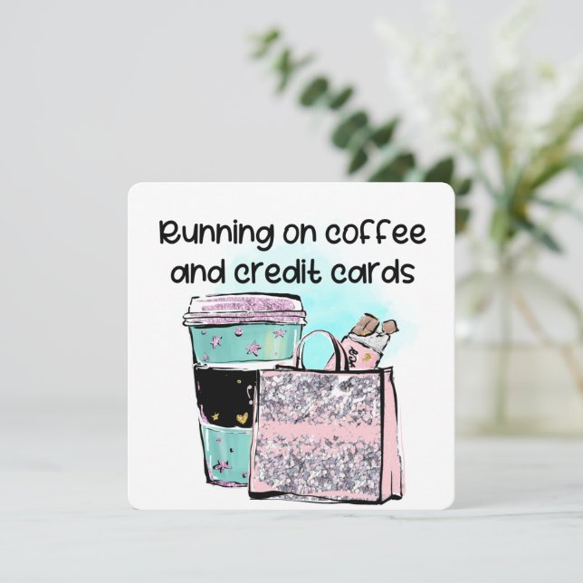 Running on Coffee and Credit Cards (Standing Front)