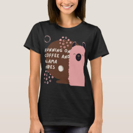 Running on Coffee and Llama Vibes T-Shirt