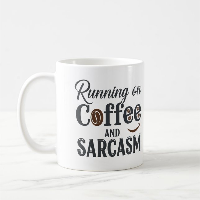 Running on Coffee and Sarcasm Mug (Left)