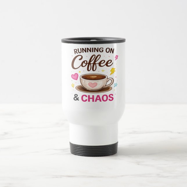Running on Coffee & Chaos — Cute Coffee Cup Design (Center)