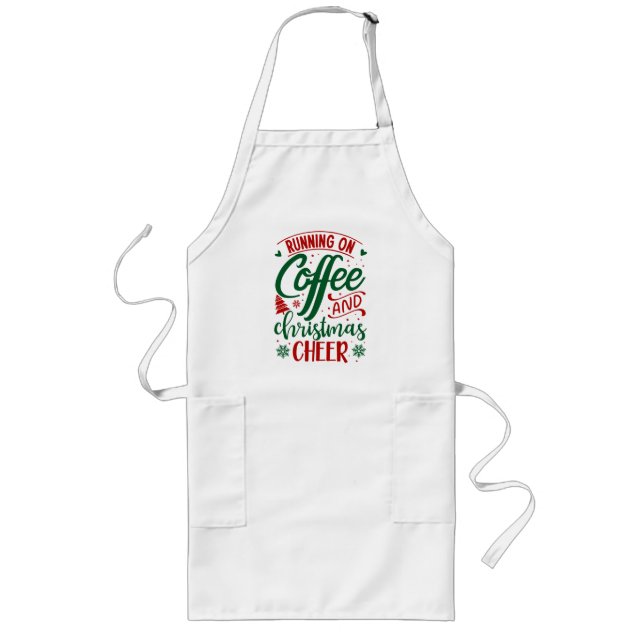Running On Coffee & Christmas Cheer Long Apron (Front)