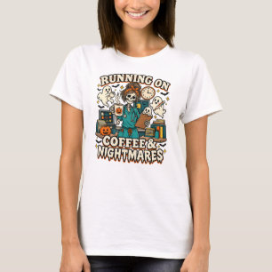 Running on Coffee & Nightmares Funny Nurse Hallowe T-Shirt