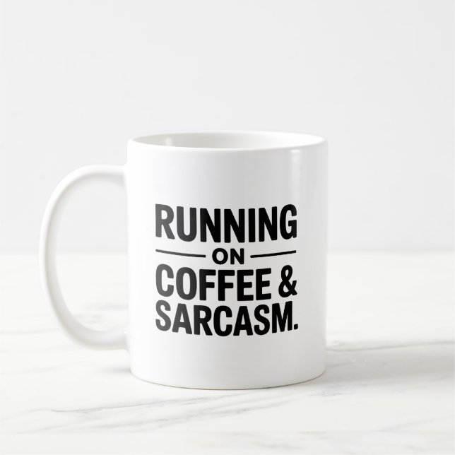 Running on Coffee & Sarcasm Funny Office Mug (Left)