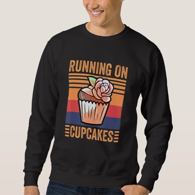 Running On Cupcakes - Cupcake Sweatshirt (Front)