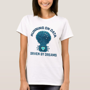 Running on Data, Driven by Dreams AI Art T-Shirt