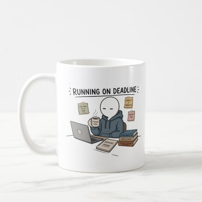 Running On Deadline Funny Work Meme Coffee Mug (Left)
