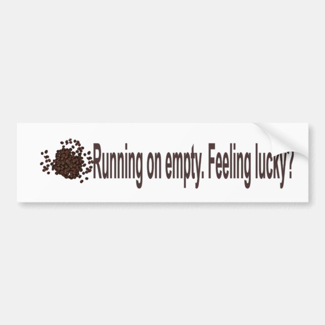 Running on Empty Bumper Sticker (Front)