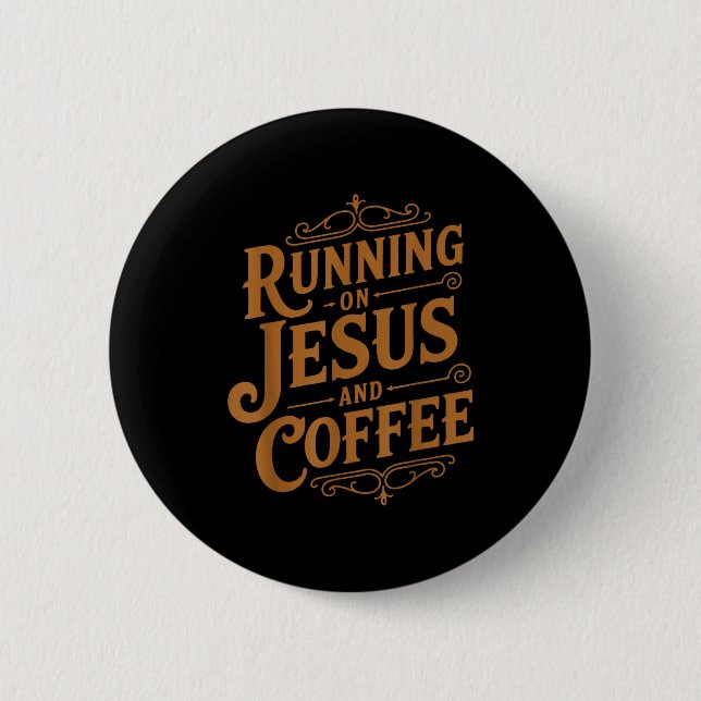 Running On Jesus And Coffee Funny Faith And Caffei 6 Cm Round Badge (Front)