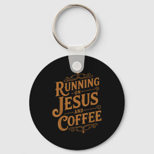 Running On Jesus And Coffee Funny Faith And Caffei Key Ring