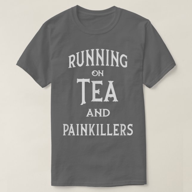 Running on Tea and Painkillers Cheeky Witch  T-Shirt (Design Front)