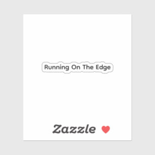 Running On The Edge