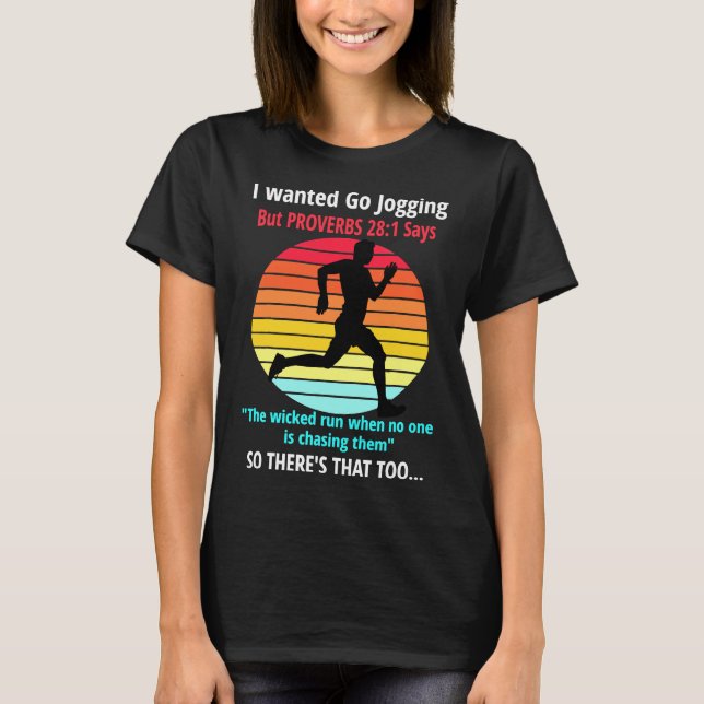 Running - Proverbs 281 Bible Quote Christian Joggi T-Shirt (Front)