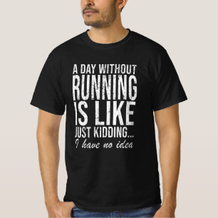 Running Race Runner Funny Saying Gift T-Shirt
