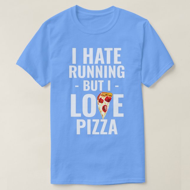 Running runner pizza funny saying gift sports T-Shirt (Design Front)