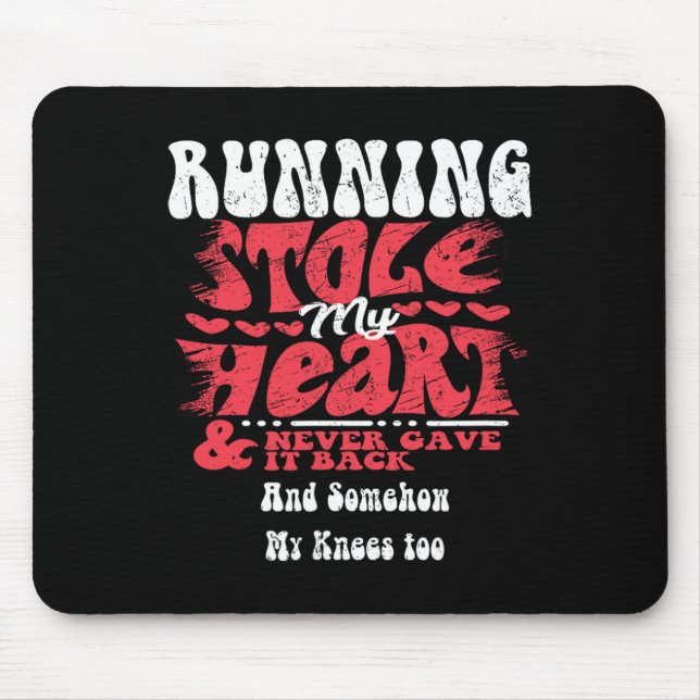Running Stole My Heart ~ Funny Valentines Day  Mouse Pad (Front)