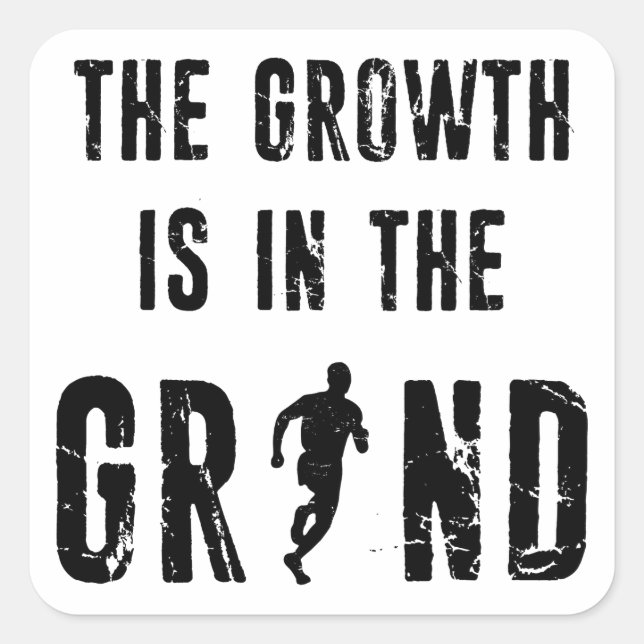 Running, The Growth Is In The Grind Square Sticker (Front)