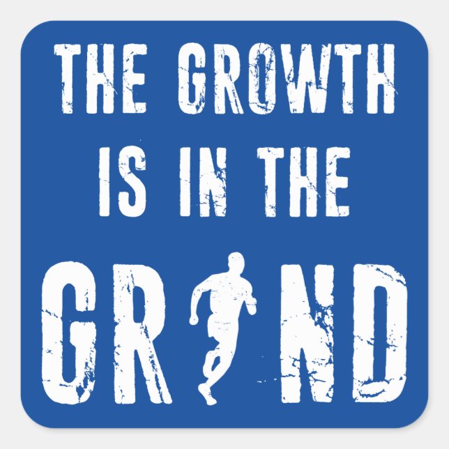 Running, The Growth Is In The Grind Square Sticker (Front)