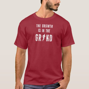 Running, The Growth Is In The Grind T-Shirt