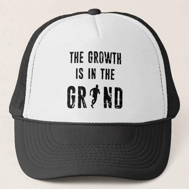 Running, The Growth Is In The Grind Trucker Hat (Front)