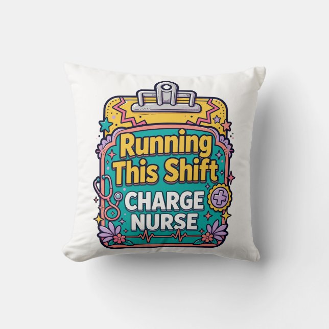 Running This Shift Charge Nurse Throw Pillow (Front)