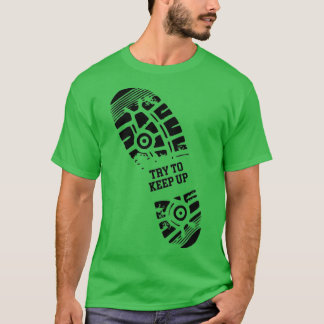 Running Try To Keep Up T-Shirt