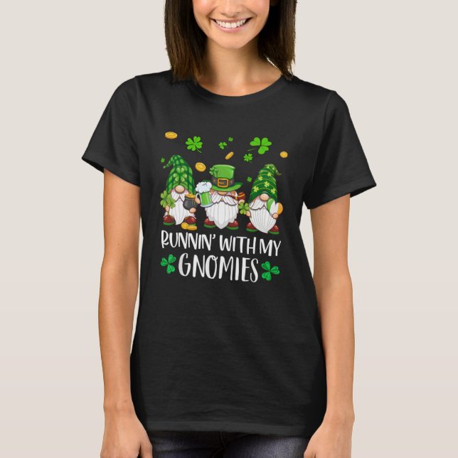 Running With My Gnomies St Patrick Day Shamrock Gn T-Shirt (Front)
