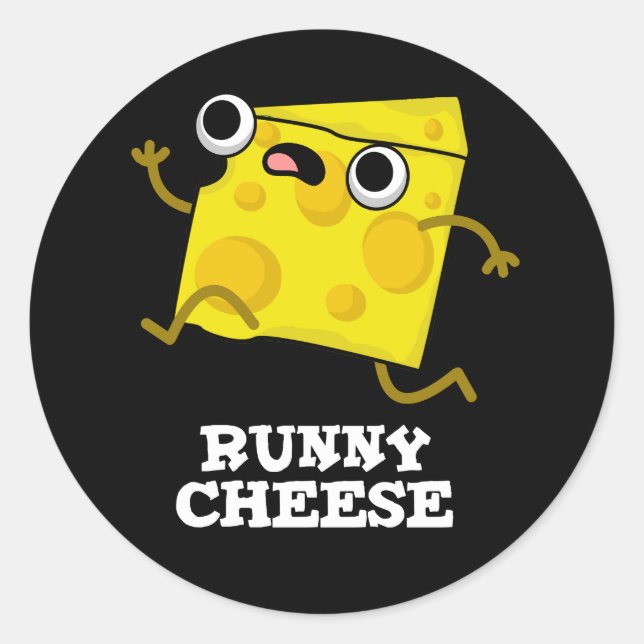 Runny Cheese Funny Food Pun Dark BG Classic Round Sticker (Front)