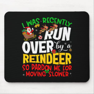 Runover By Reindeer Funny Xmas Women Men Kids Chri Mouse Pad