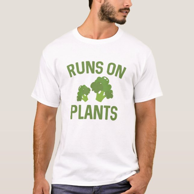 Runs On Plants T-Shirt (Front)