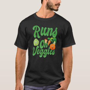 Runs On Veggies Vegan Vegetarian Healthy T-Shirt