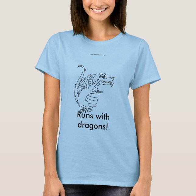 Runs with dragons! T-Shirt (Front)