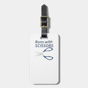 Runs with scissors luggage tag