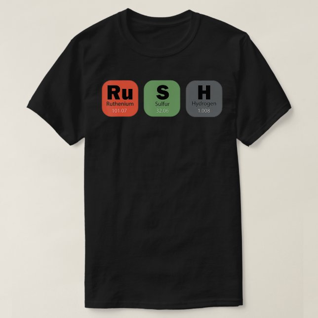 Rush (RuSH) Periodic Table Elements 3  T-Shirt (Design Front)