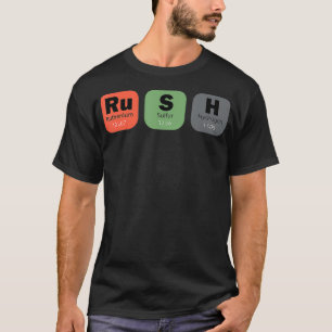 Rush (RuSH) Periodic Table Elements 3  T-Shirt