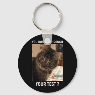 Rushed Through Test Funny Test Day Teacher Cat Key Ring