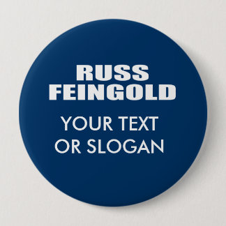 RUSS FEINGOLD FOR SENATE 10 CM ROUND BADGE