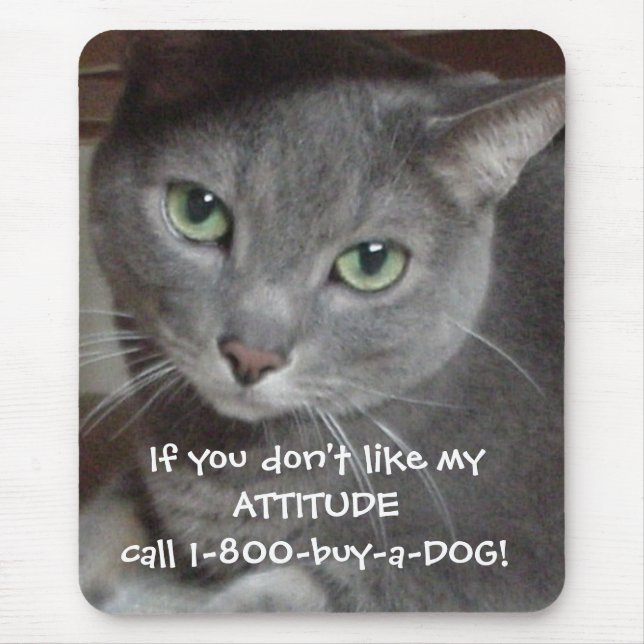 Russian Blue Grey Cat Attitude Humour Mouse Pad (Front)