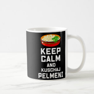 Russian Keep Calm Eat Pelmeni Funny Russian Saying Coffee Mug
