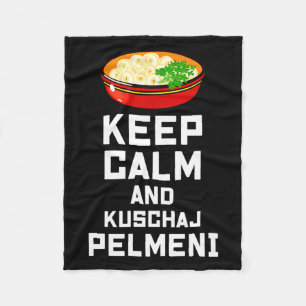 Russian Keep Calm Eat Pelmeni Funny Russian Saying Fleece Blanket