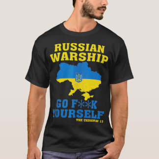 Russian War ship Go F Yourself  T-Shirt