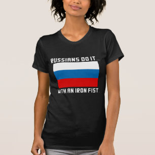 Russians Do It... With An Iron Fist T-Shirt