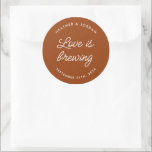 Rust Love Is Brewing Wedding Coffee Favours Classic Round Sticker<br><div class="desc">Minimalist The Perfect Blend Wedding Favour Stickers</div>