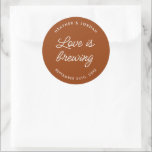 Rust Love Is Brewing Wedding Coffee Favours Classic Round Sticker<br><div class="desc">Minimalist The Perfect Blend Wedding Favour Stickers</div>