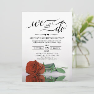 Rust Orange Rose We Still Do Wedding Vow Renewal Invitation
