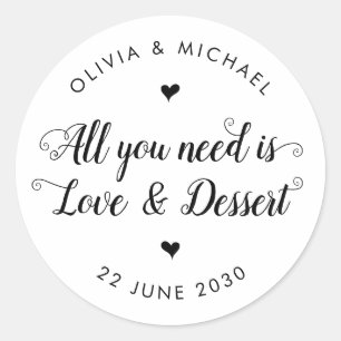 Rustic All You Need is Love Dessert Wedding Favour Classic Round Sticker