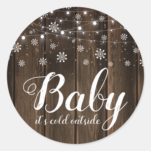 Rustic Baby It's Cold Outside Winter Baby Shower Classic Round Sticker (Front)